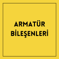 Armatür Bileşenleri