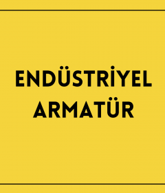 Endüstriyel Armatür