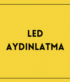 Led Aydınlatma