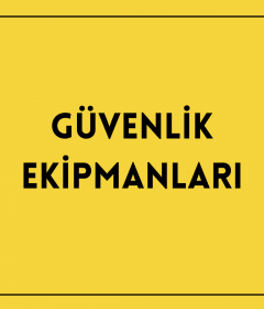 Güvenlik Ekipmanları