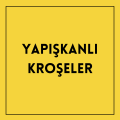 Yapışkanlı Kroşeler