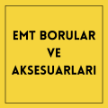 EMT Borular ve Aksesuarları