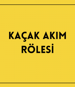 Kaçak Akım Rölesi