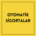 Otomatik Sigortalar